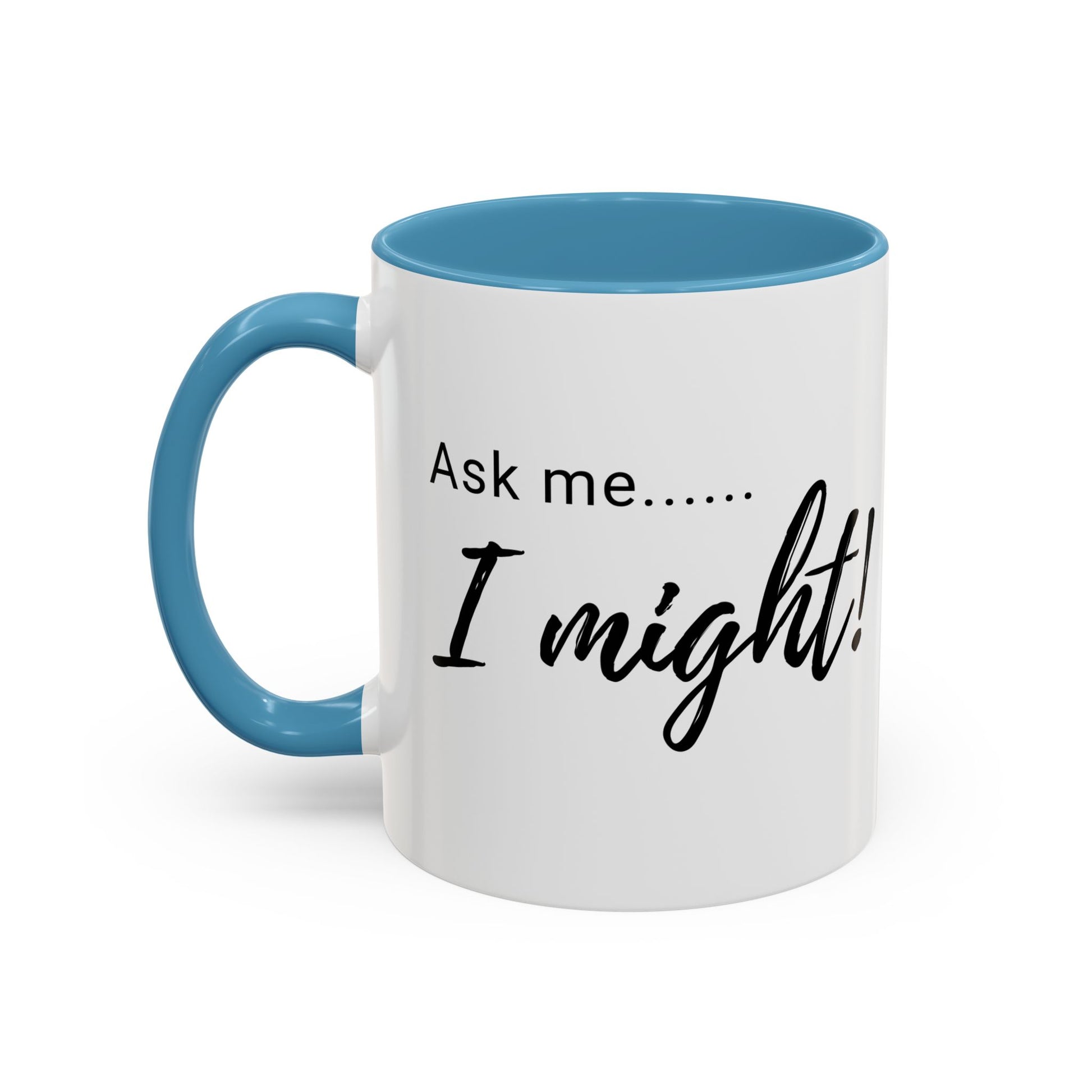 Flirty Funny Mug for Her, Ask Me I Might Coffee Cup, Sassy Gift, Naughty Hint Mug, Sexy Morning Vibes, Playful Adult Humor