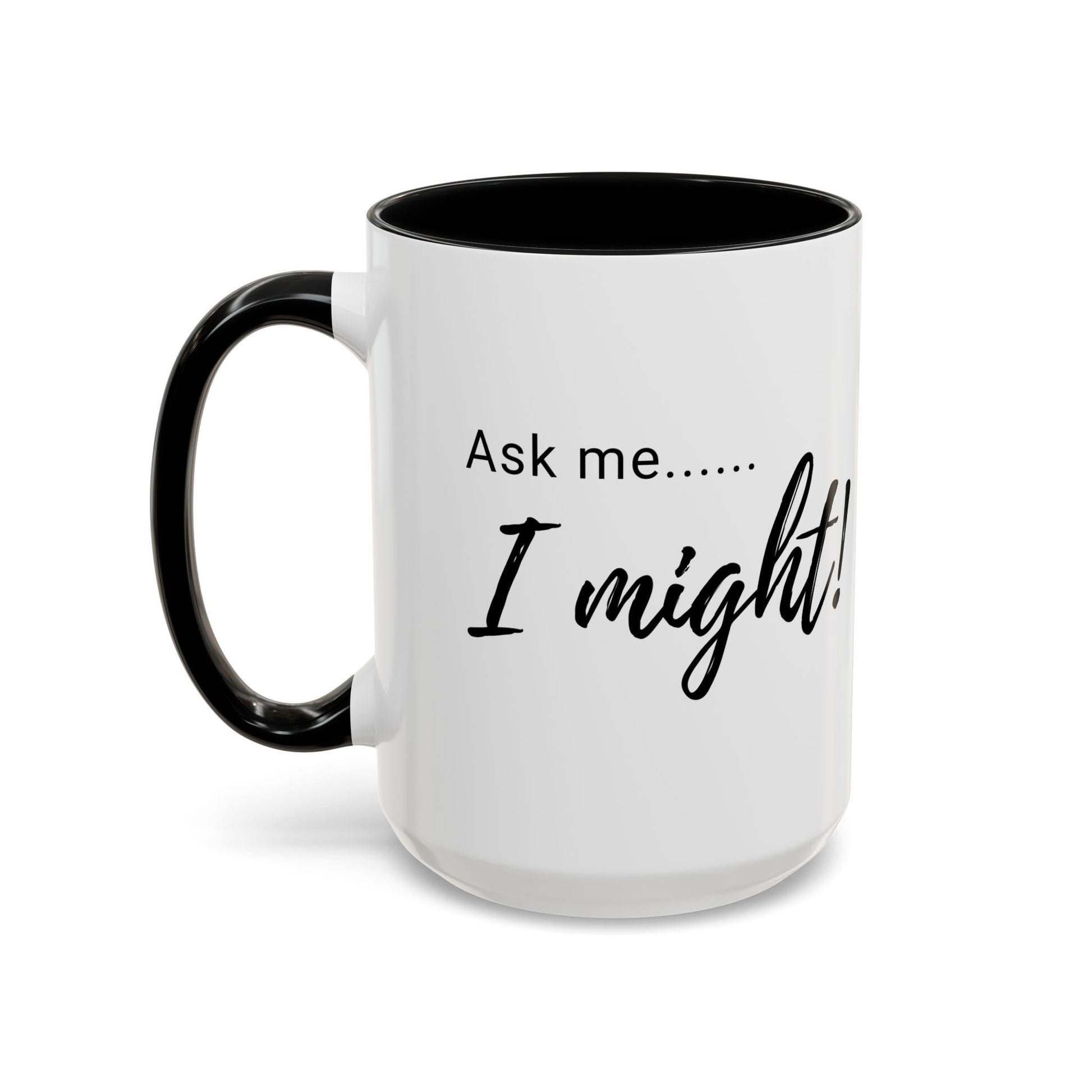 Flirty Funny Mug for Her, Ask Me I Might Coffee Cup, Sassy Gift, Naughty Hint Mug, Sexy Morning Vibes, Playful Adult Humor