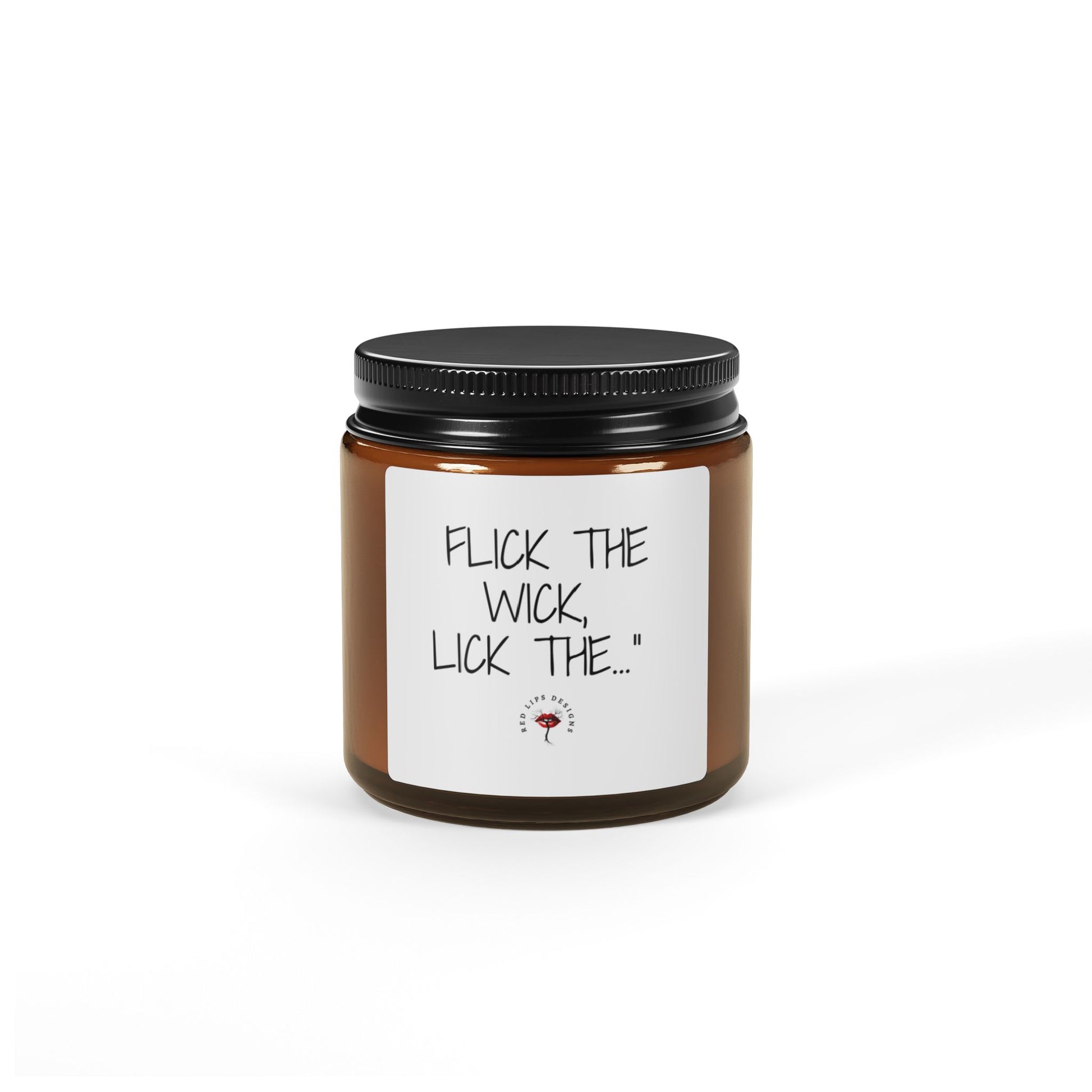 Flick the Wick Lick the, Funny Sexy Candle, Naughty Gift for Her, Bold Candle for Women, Sassy Self Love Decor