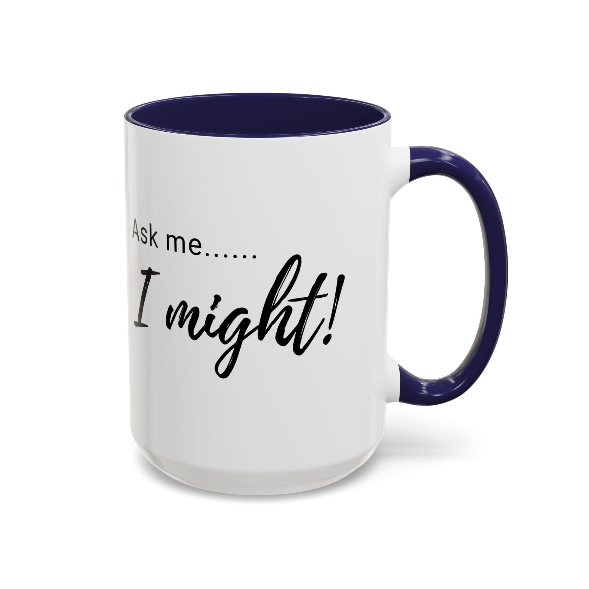Flirty Funny Mug for Her, Ask Me I Might Coffee Cup, Sassy Gift, Naughty Hint Mug, Sexy Morning Vibes, Playful Adult Humor