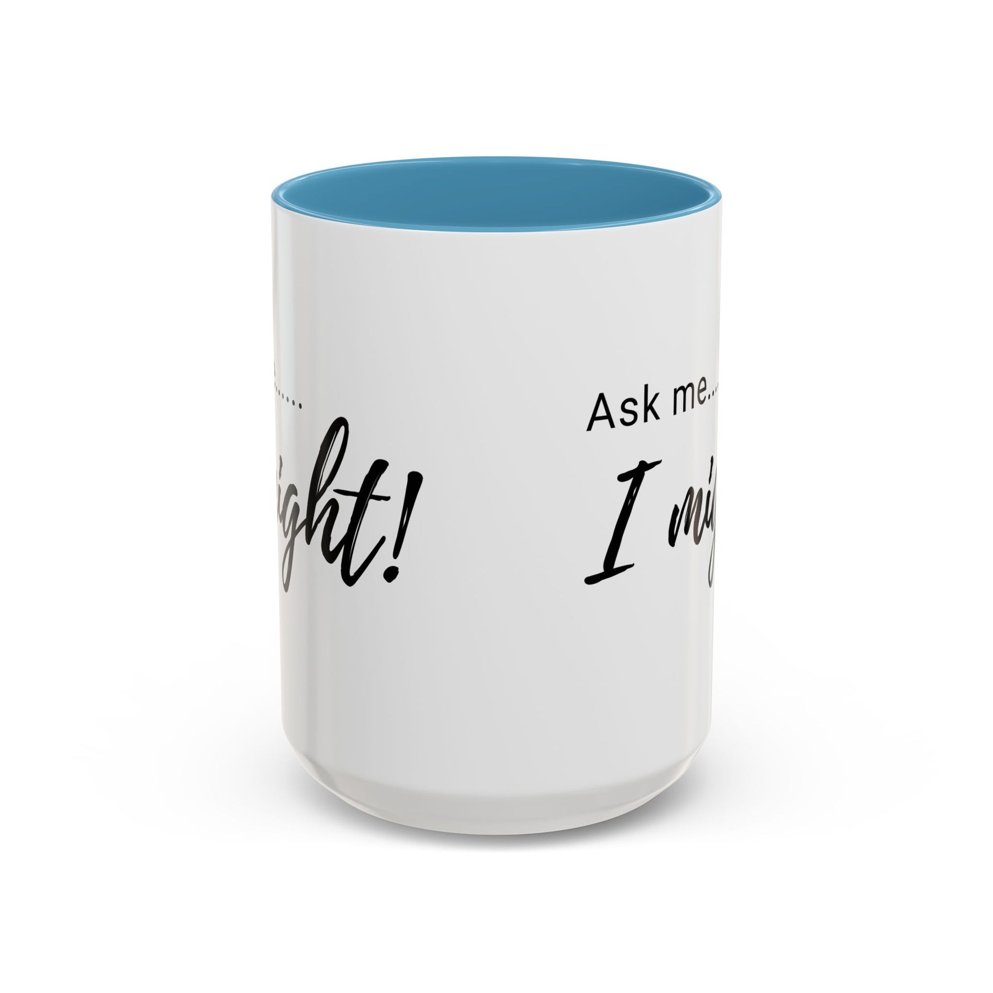 Flirty Funny Mug for Her, Ask Me I Might Coffee Cup, Sassy Gift, Naughty Hint Mug, Sexy Morning Vibes, Playful Adult Humor