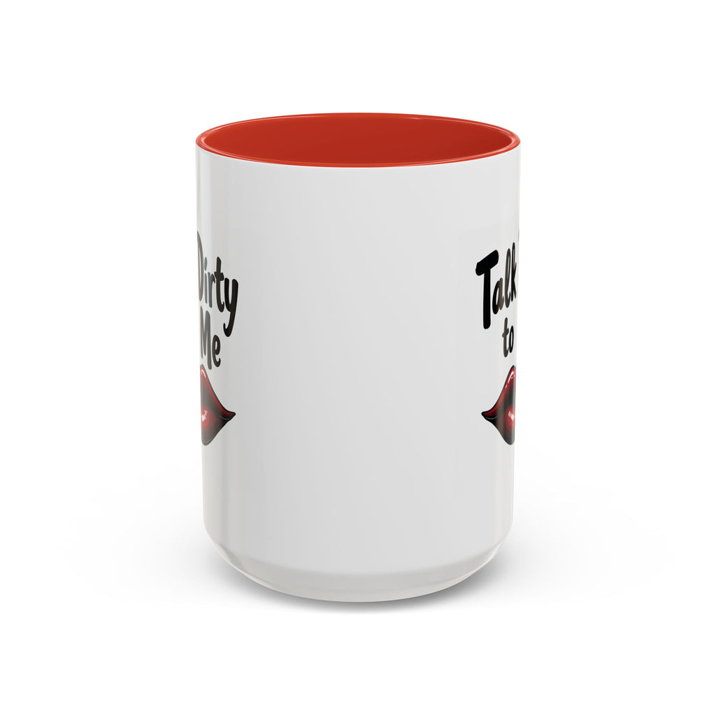 Sexy Funny Mug for Her, Talk Dirty to Me Coffee Cup, Naughty Gift for Girlfriend, Flirty Morning Vibes, Bold Lips Sassy Mug