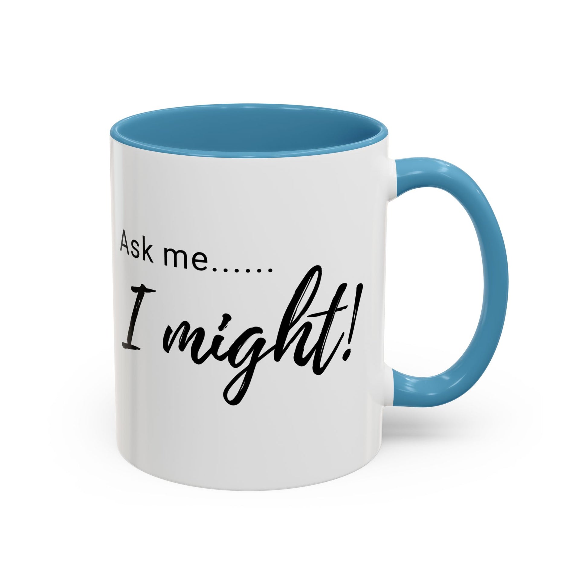 Flirty Funny Mug for Her, Ask Me I Might Coffee Cup, Sassy Gift, Naughty Hint Mug, Sexy Morning Vibes, Playful Adult Humor