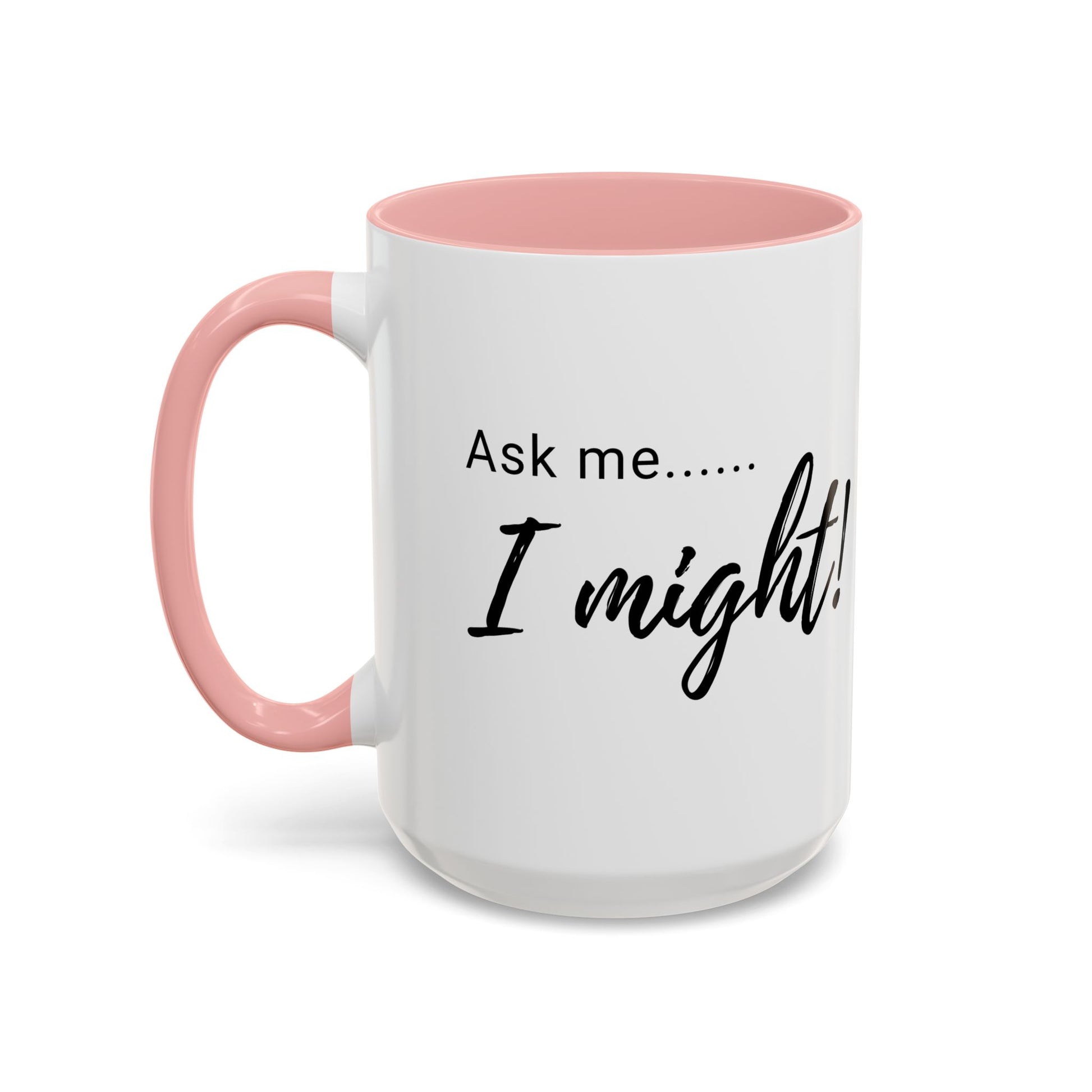 Flirty Funny Mug for Her, Ask Me I Might Coffee Cup, Sassy Gift, Naughty Hint Mug, Sexy Morning Vibes, Playful Adult Humor