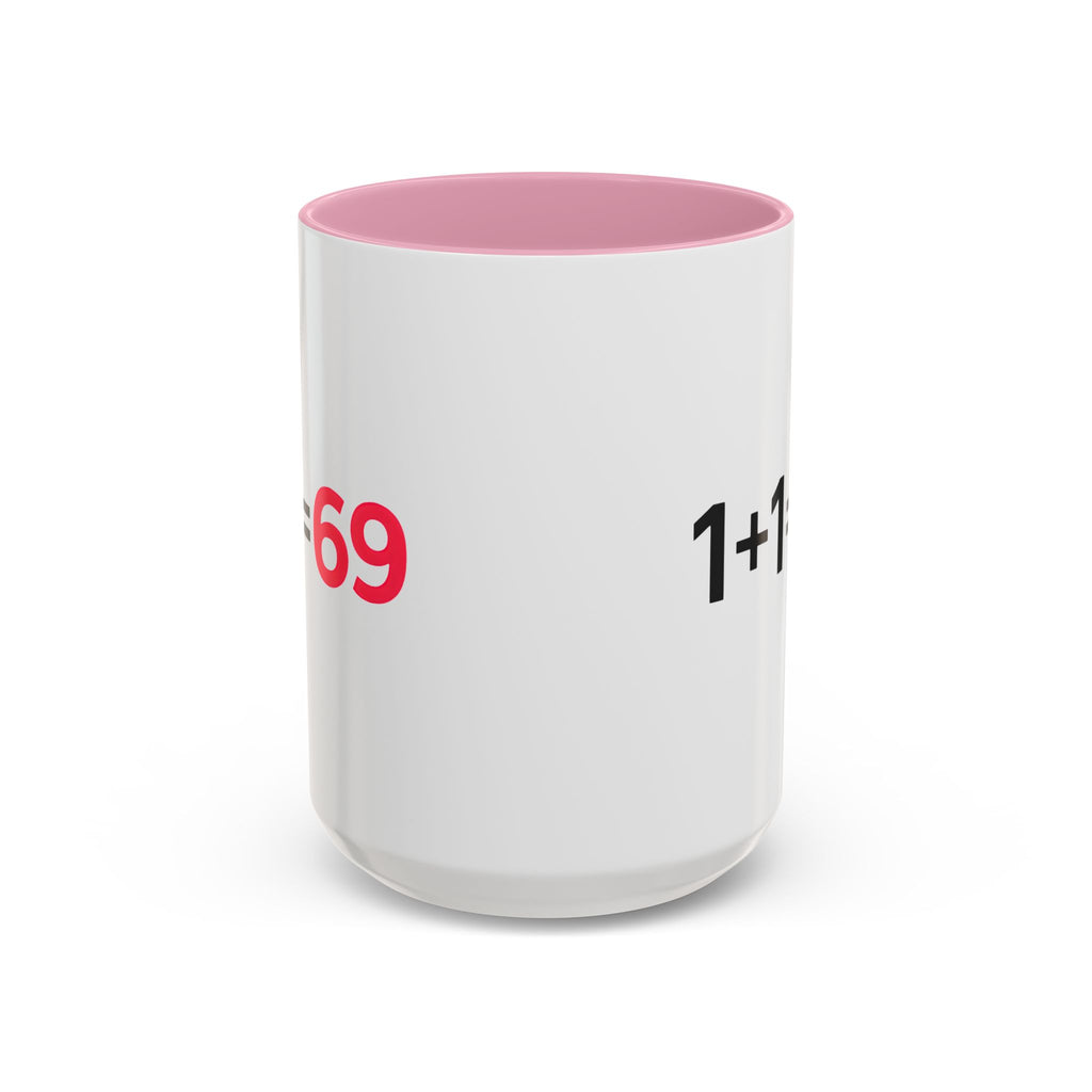Funny Adult Mug, 1 Plus 1 Equals 69 Coffee Cup, Naughty Gift for Him or Her, Flirty Math Joke Mug,