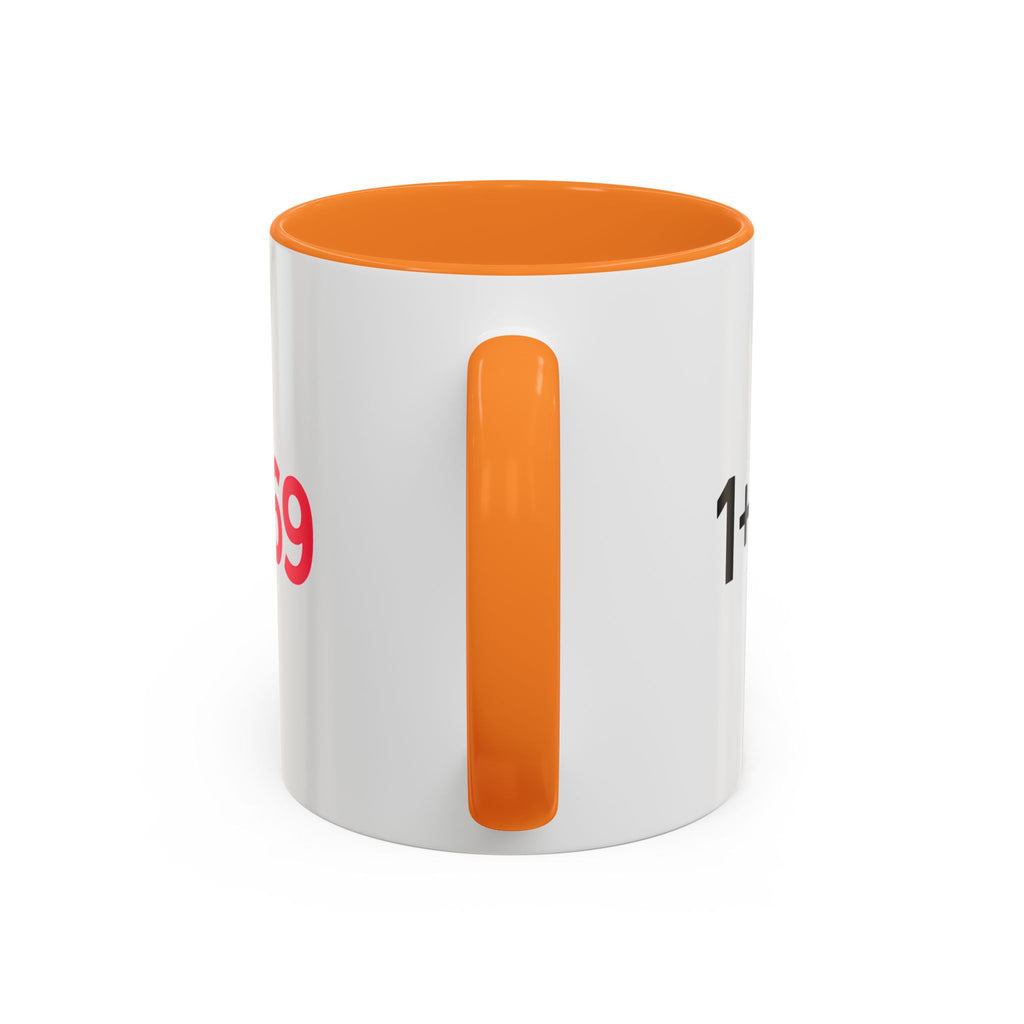 Funny Adult Mug, 1 Plus 1 Equals 69 Coffee Cup, Naughty Gift for Him or Her, Flirty Math Joke Mug,