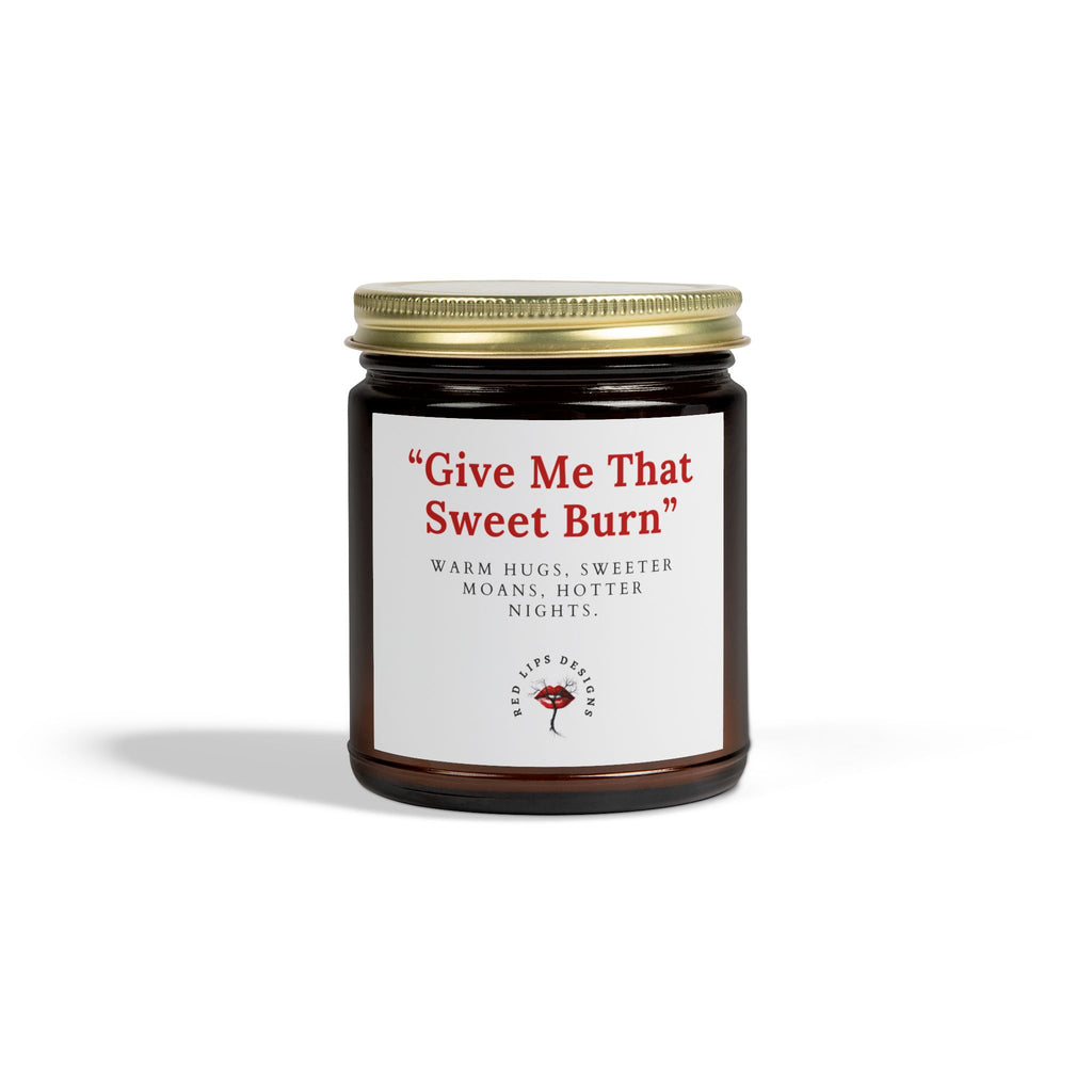 Give Me That Sweet Burn Sexy Candle Funny Gift for Her Romantic Candle for Bedroom Vibes Empowering Self Care Gift for Women