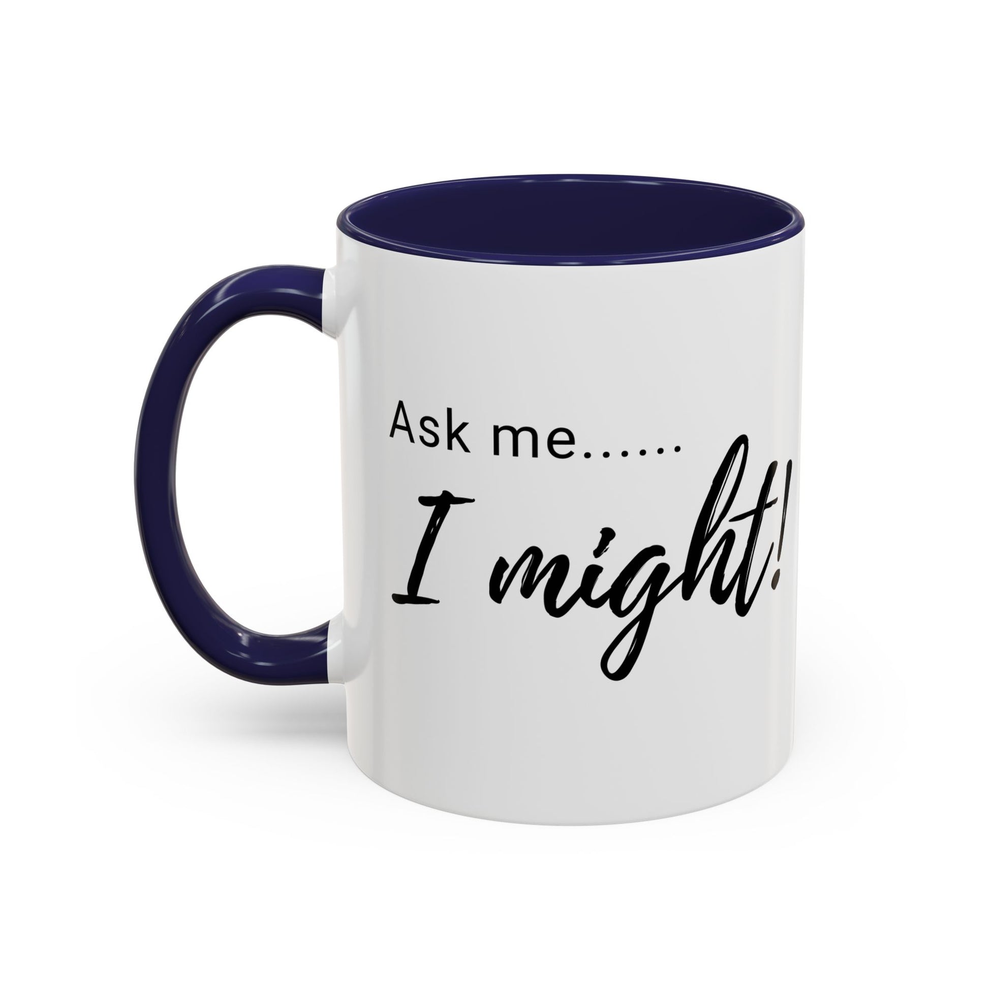 Flirty Funny Mug for Her, Ask Me I Might Coffee Cup, Sassy Gift, Naughty Hint Mug, Sexy Morning Vibes, Playful Adult Humor