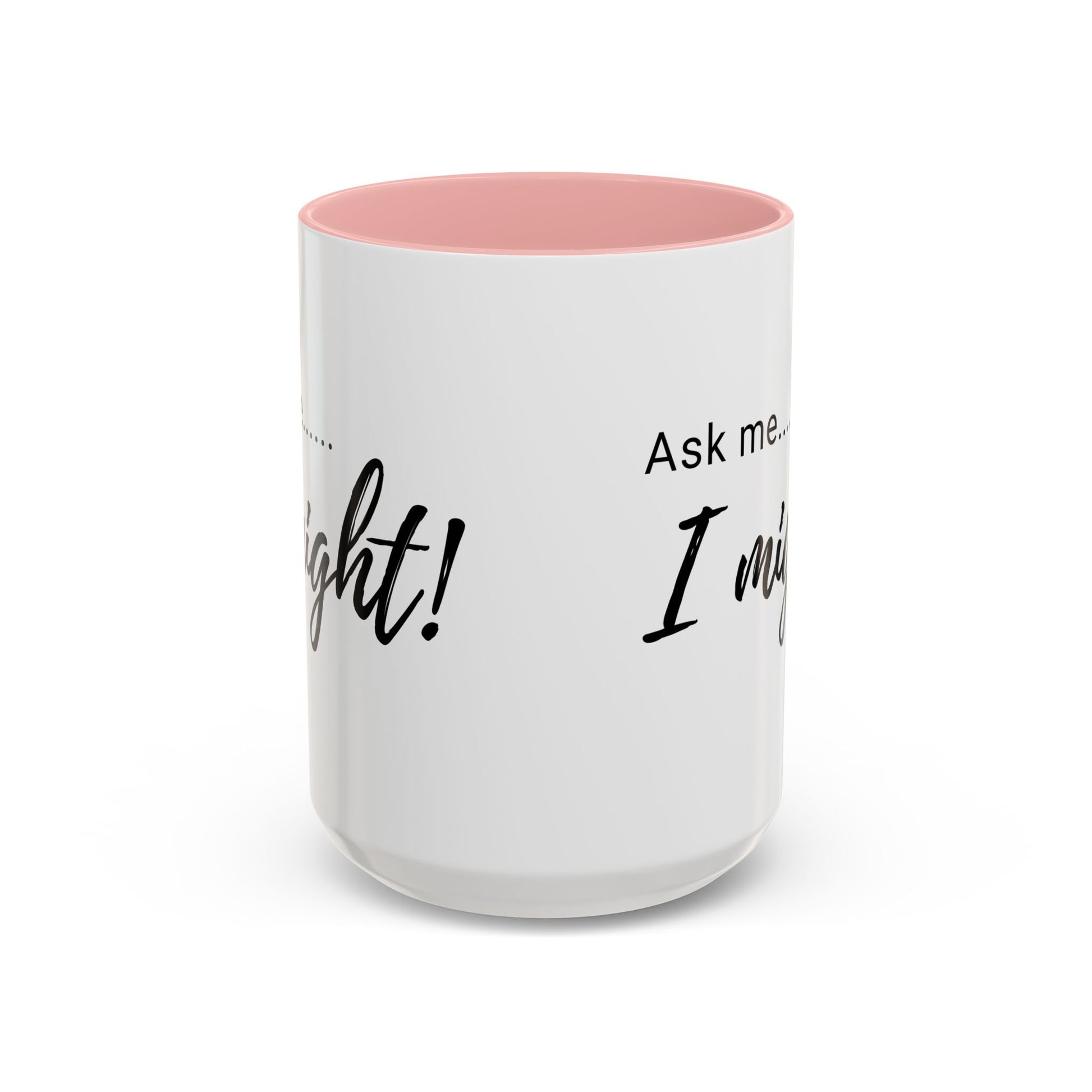 Flirty Funny Mug for Her, Ask Me I Might Coffee Cup, Sassy Gift, Naughty Hint Mug, Sexy Morning Vibes, Playful Adult Humor