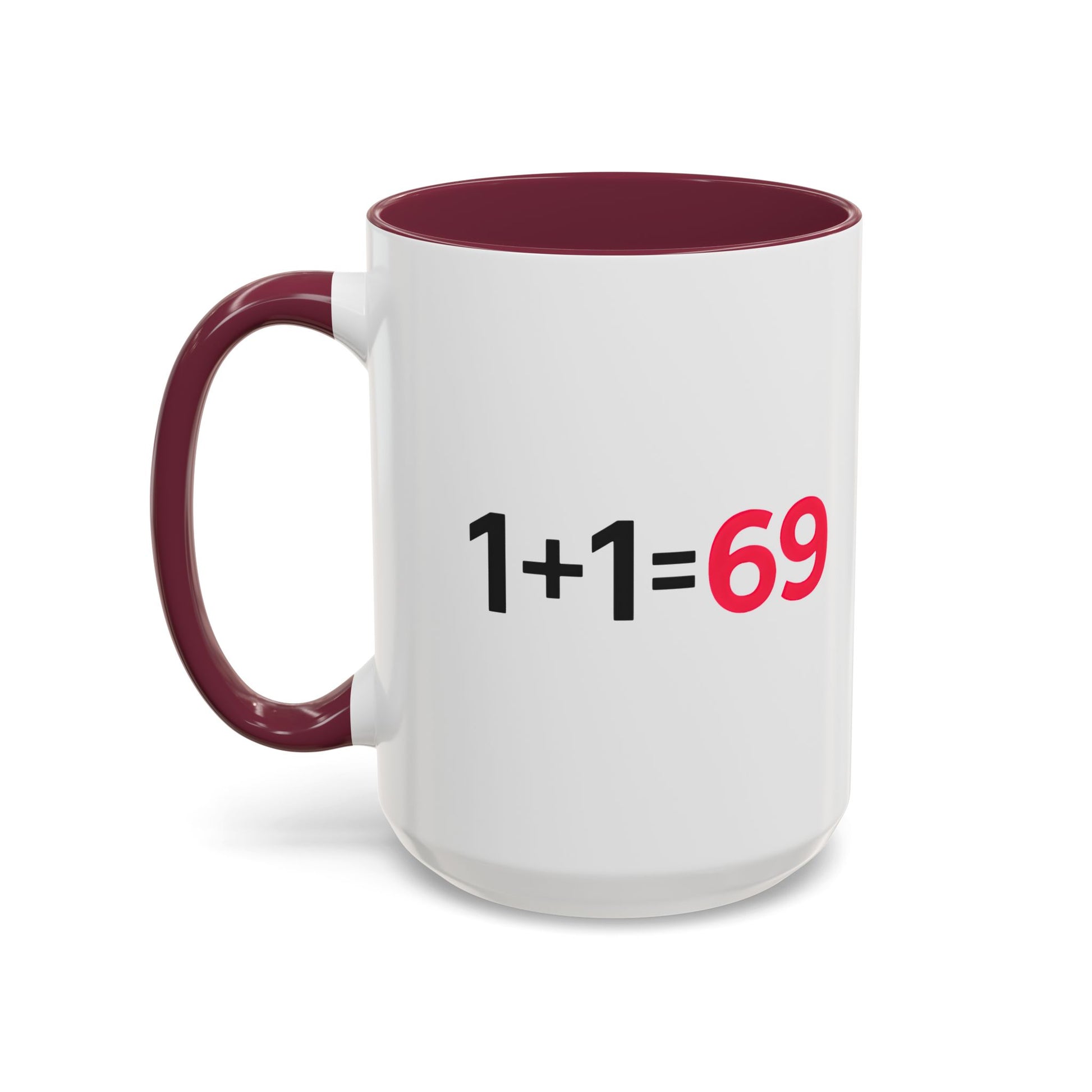Funny Adult Mug, 1 Plus 1 Equals 69 Coffee Cup, Naughty Gift for Him or Her, Flirty Math Joke Mug,
