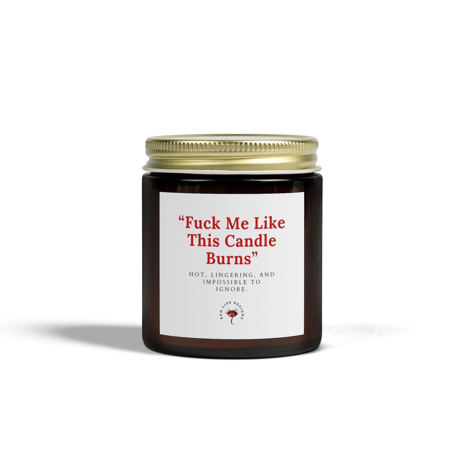 Bold Scented Candle - "Fuck Me Like This Candle Burns" | Unique Gift for Him/Her, Relaxation, Aromatherapy, Home Decor