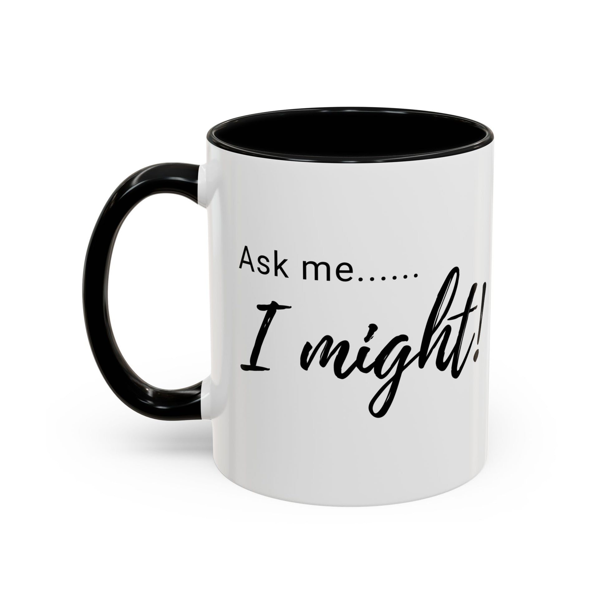 Flirty Funny Mug for Her, Ask Me I Might Coffee Cup, Sassy Gift, Naughty Hint Mug, Sexy Morning Vibes, Playful Adult Humor