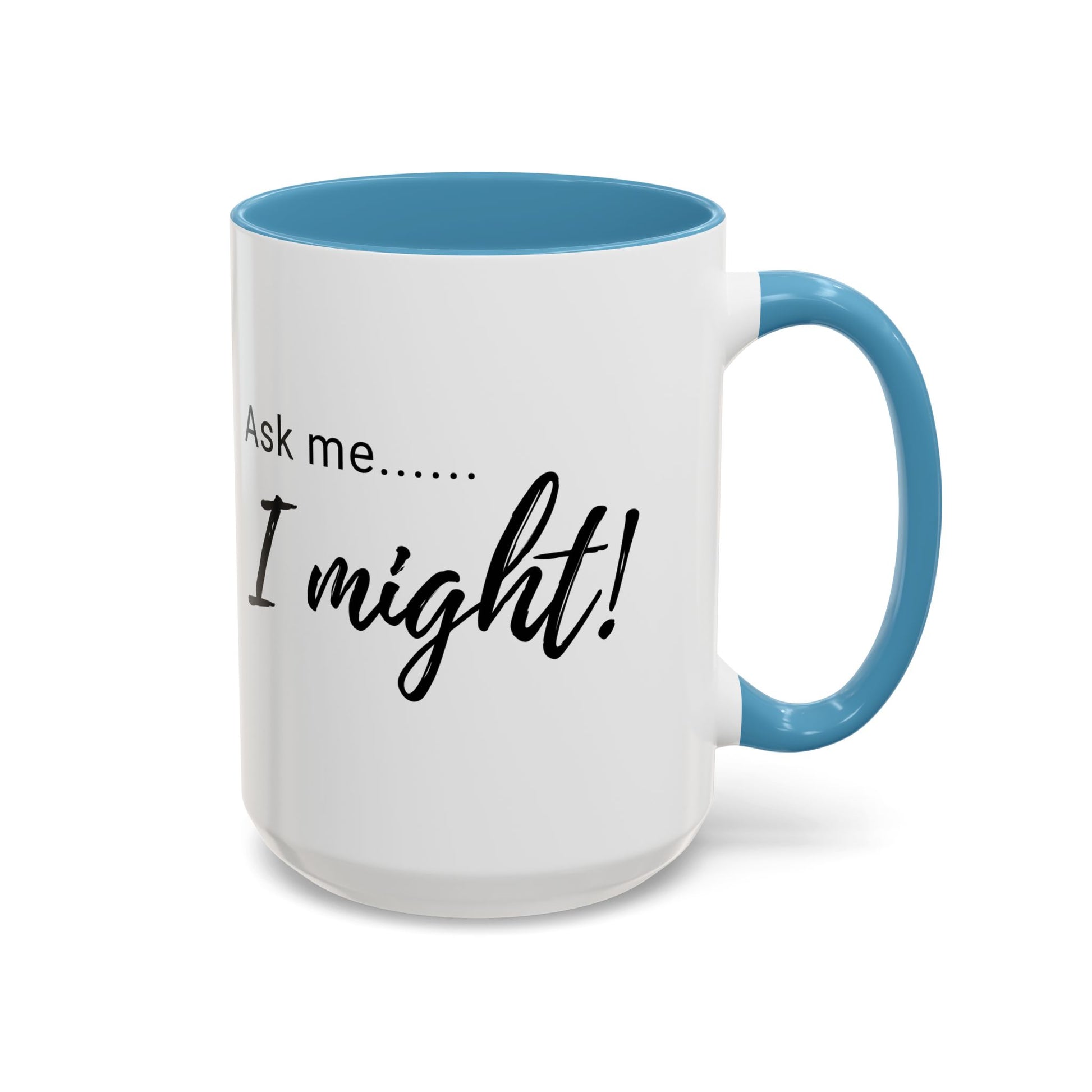 Flirty Funny Mug for Her, Ask Me I Might Coffee Cup, Sassy Gift, Naughty Hint Mug, Sexy Morning Vibes, Playful Adult Humor
