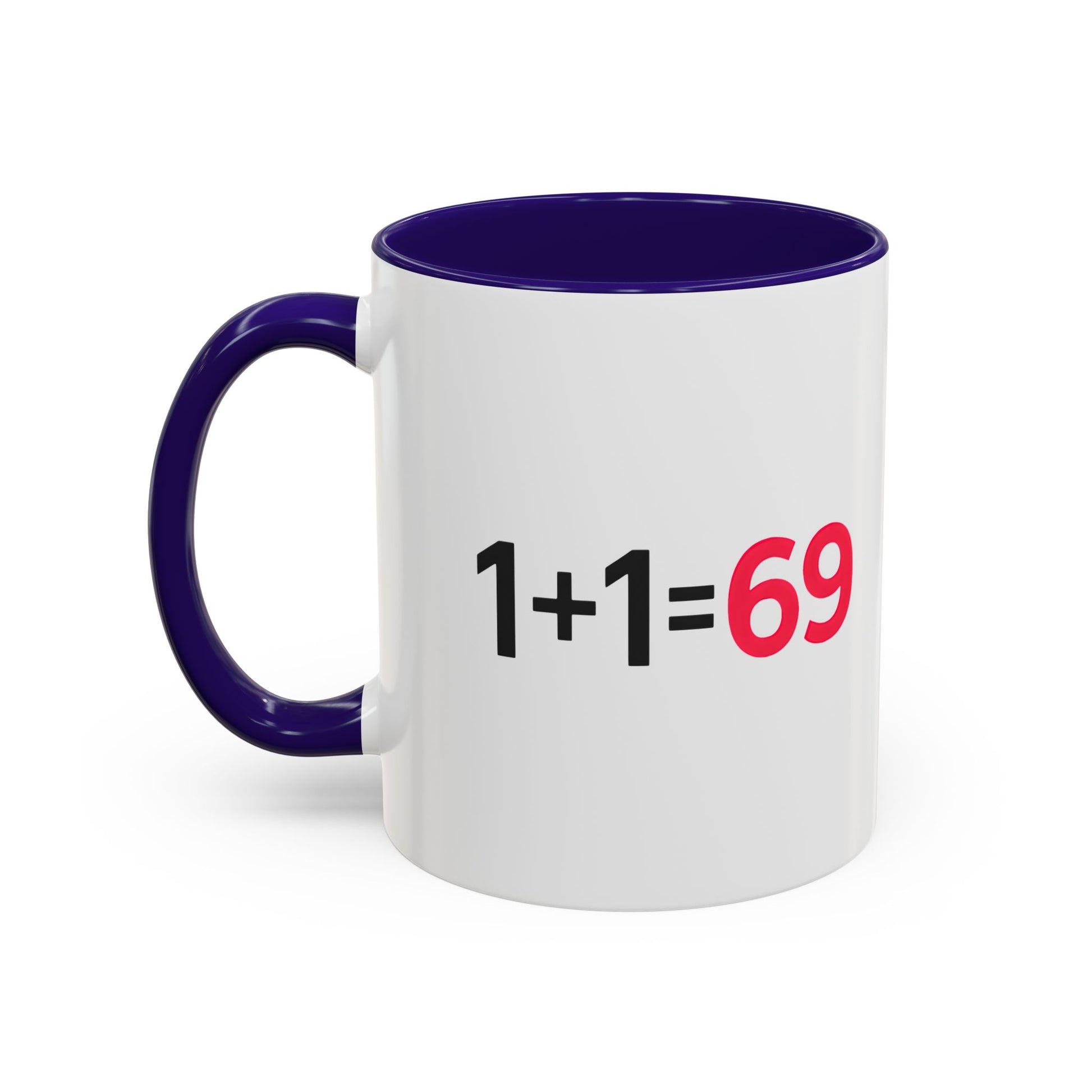 Funny Adult Mug, 1 Plus 1 Equals 69 Coffee Cup, Naughty Gift for Him or Her, Flirty Math Joke Mug,