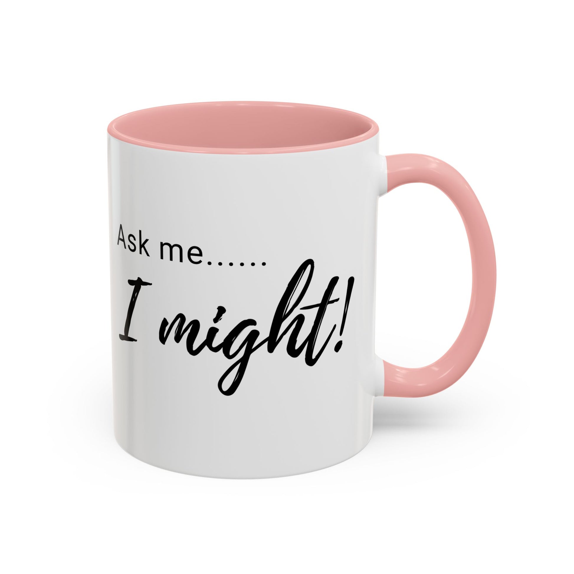 Flirty Funny Mug for Her, Ask Me I Might Coffee Cup, Sassy Gift, Naughty Hint Mug, Sexy Morning Vibes, Playful Adult Humor