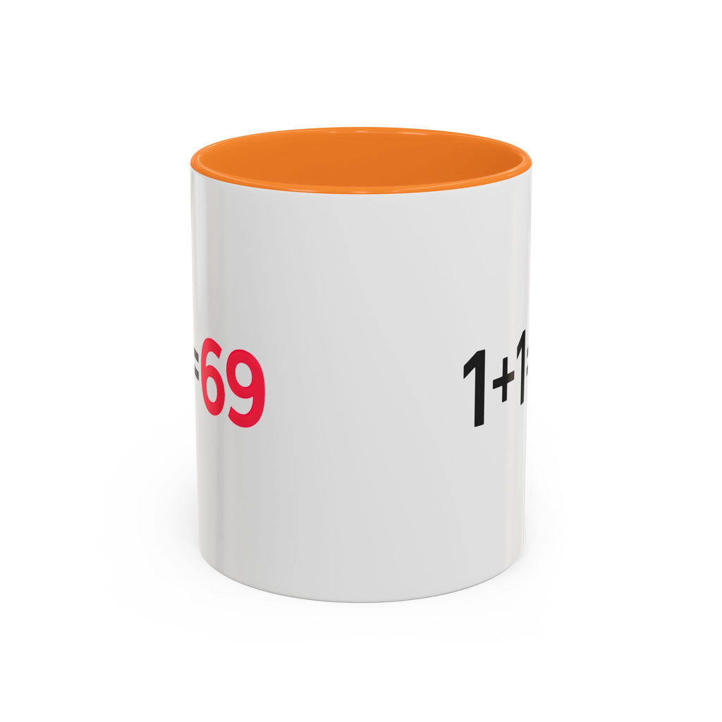 Funny Adult Mug, 1 Plus 1 Equals 69 Coffee Cup, Naughty Gift for Him or Her, Flirty Math Joke Mug,