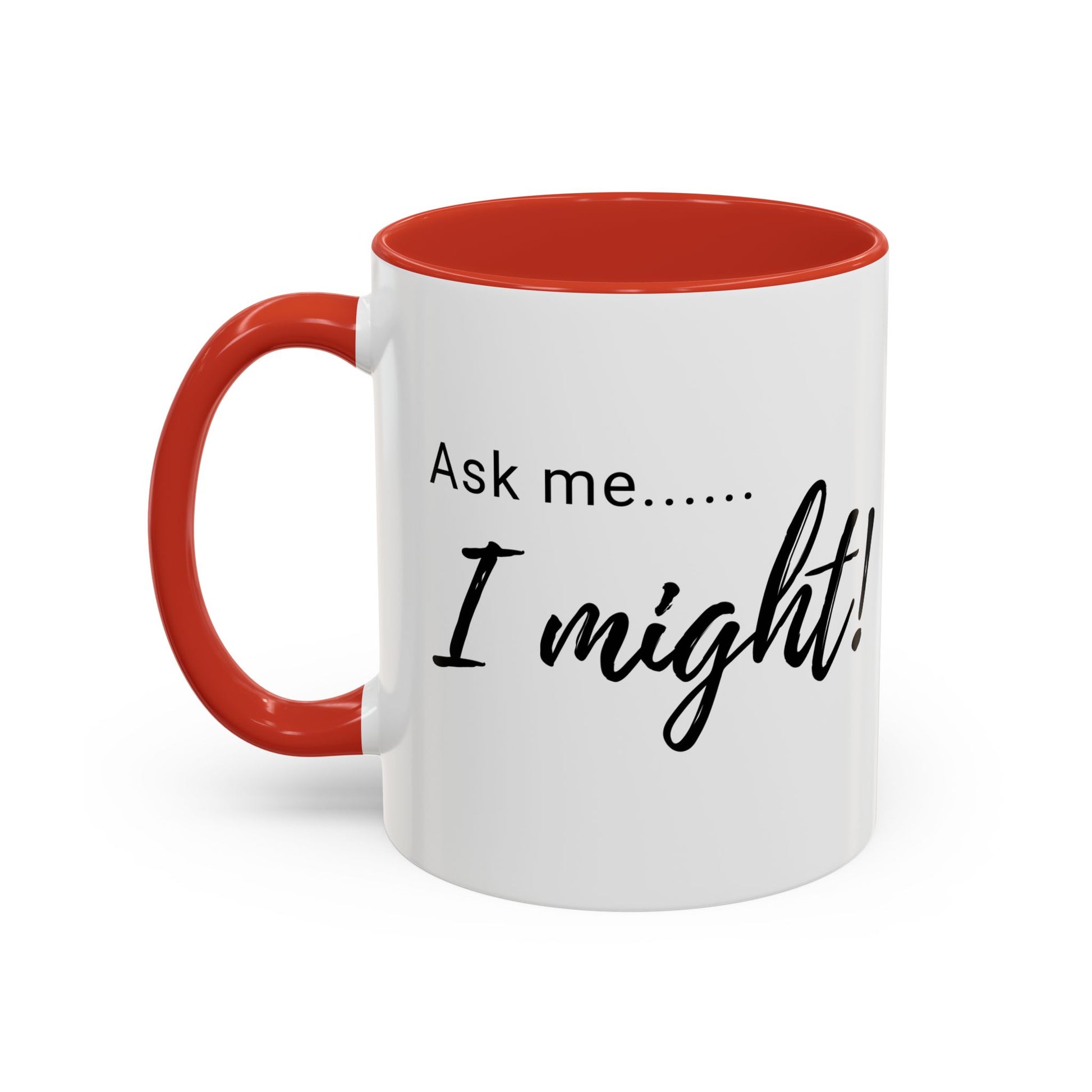 Flirty Funny Mug for Her, Ask Me I Might Coffee Cup, Sassy Gift, Naughty Hint Mug, Sexy Morning Vibes, Playful Adult Humor