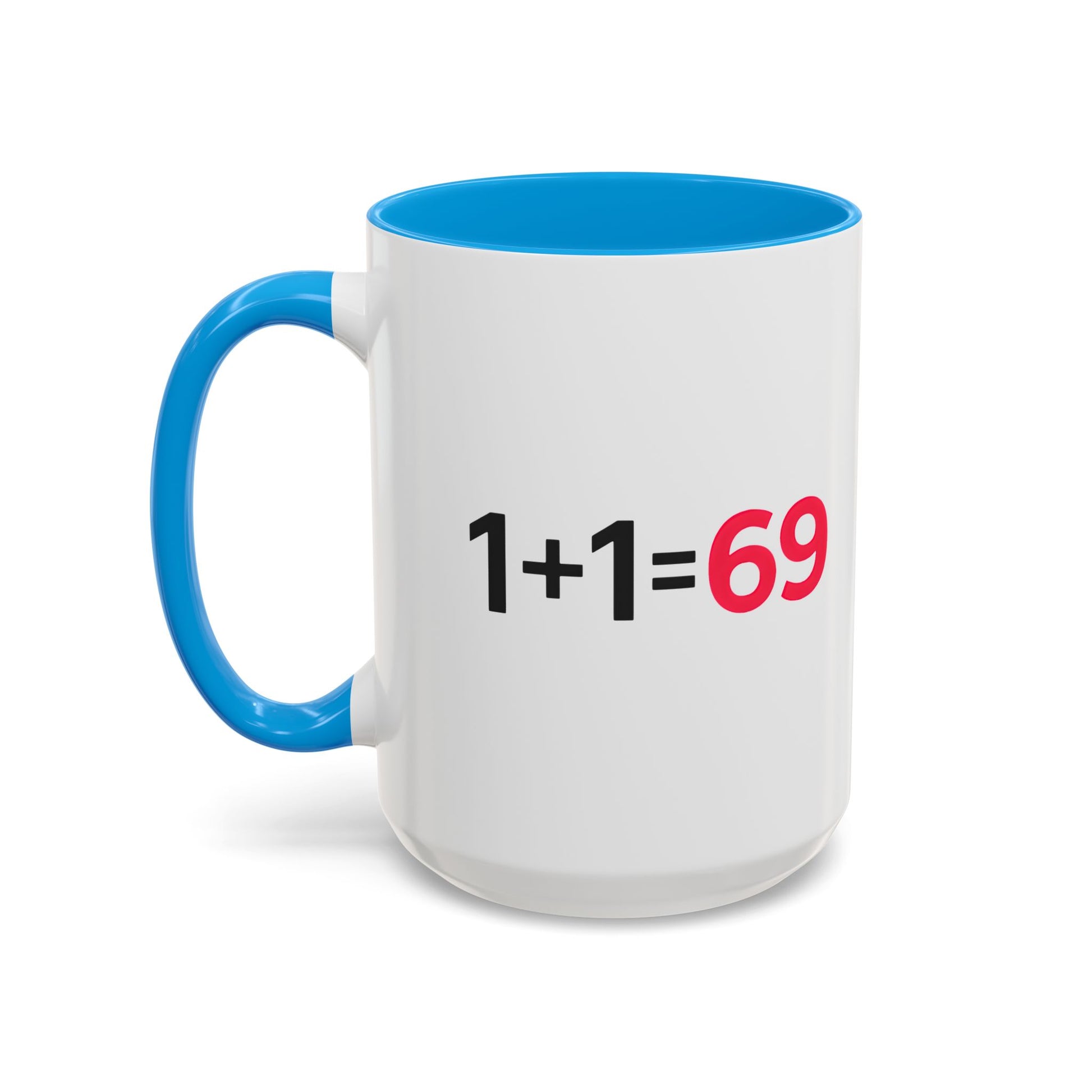 Funny Adult Mug, 1 Plus 1 Equals 69 Coffee Cup, Naughty Gift for Him or Her, Flirty Math Joke Mug,
