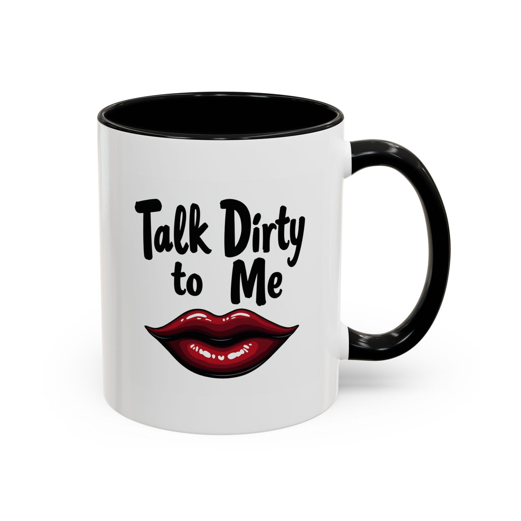 Sexy Funny Mug for Her, Talk Dirty to Me Coffee Cup, Naughty Gift for Girlfriend, Flirty Morning Vibes, Bold Lips Sassy Mug