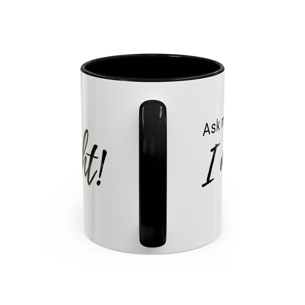 Flirty Funny Mug for Her, Ask Me I Might Coffee Cup, Sassy Gift, Naughty Hint Mug, Sexy Morning Vibes, Playful Adult Humor