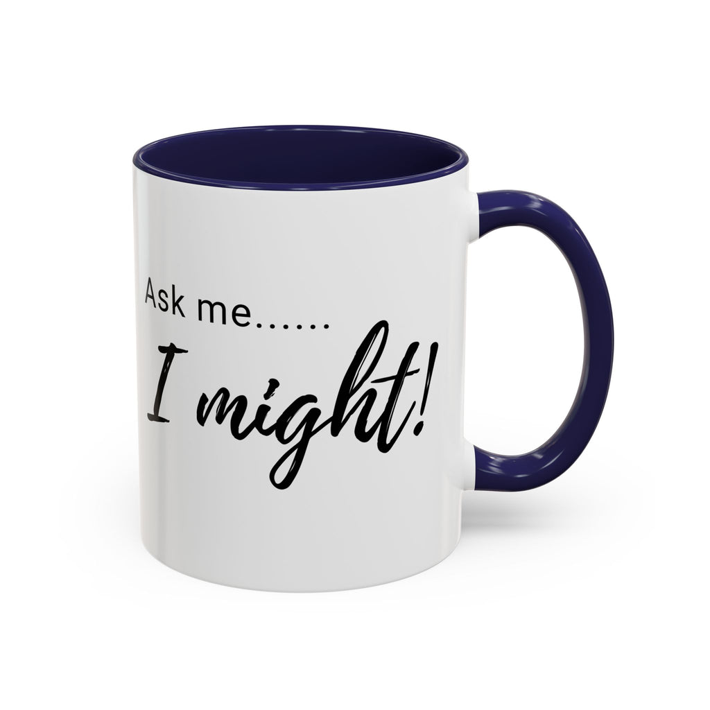 Flirty Funny Mug for Her, Ask Me I Might Coffee Cup, Sassy Gift, Naughty Hint Mug, Sexy Morning Vibes, Playful Adult Humor