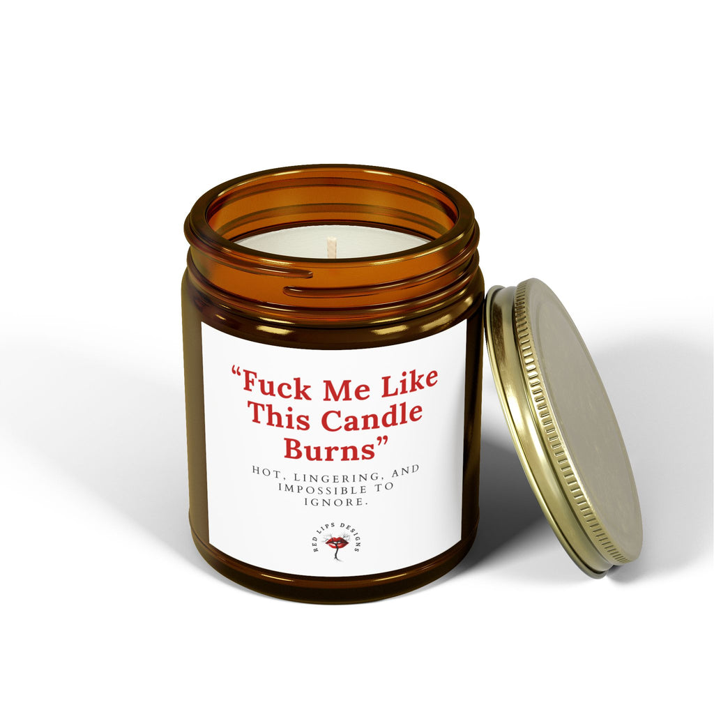 Fuck Me Like This Candle Burns, Sexy Candle Gift for Her, Dirty Quote Candle, Hot and Romantic Adult Humor, Naughty Valentine Gift