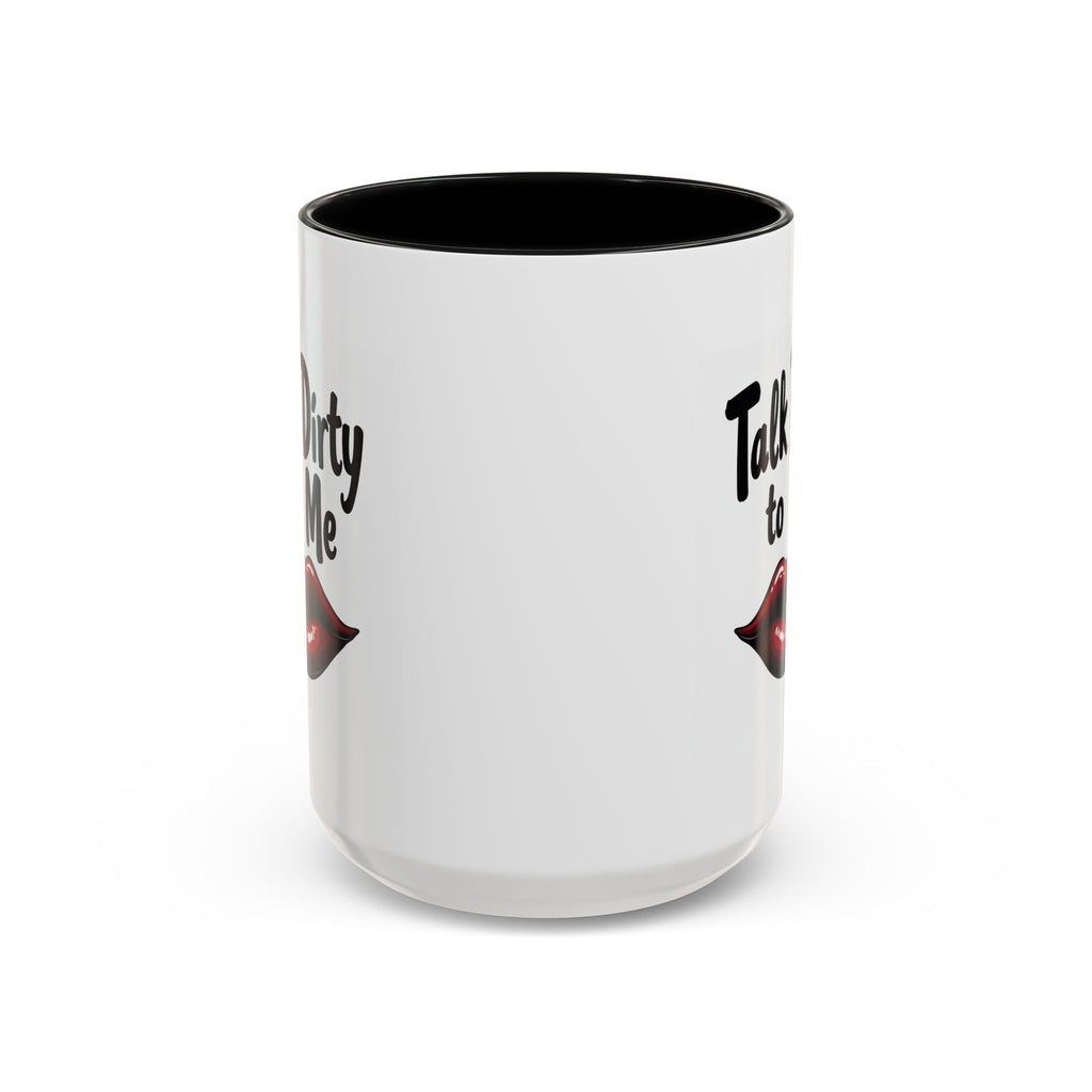 Sexy Funny Mug for Her, Talk Dirty to Me Coffee Cup, Naughty Gift for Girlfriend, Flirty Morning Vibes, Bold Lips Sassy Mug