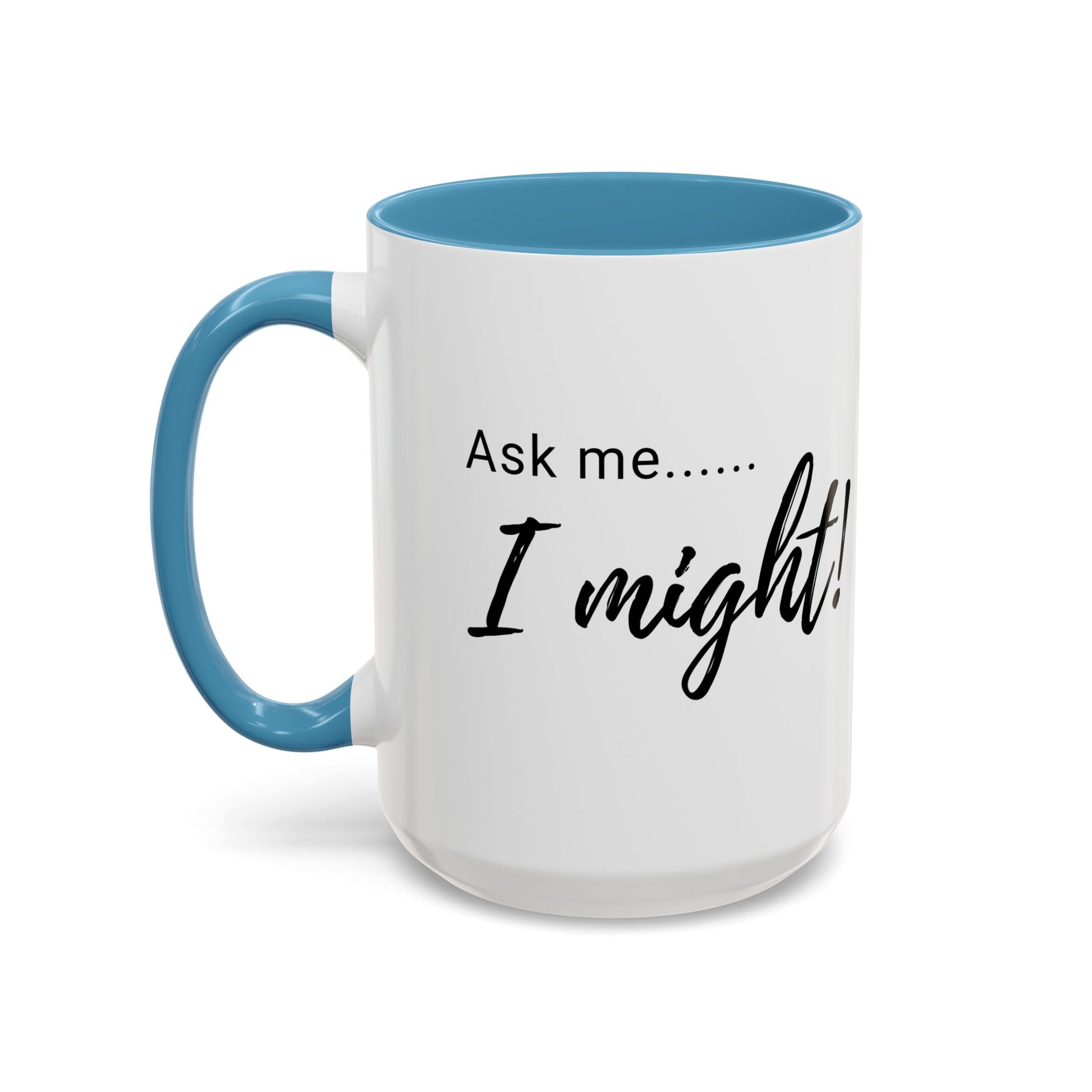 Flirty Funny Mug for Her, Ask Me I Might Coffee Cup, Sassy Gift, Naughty Hint Mug, Sexy Morning Vibes, Playful Adult Humor