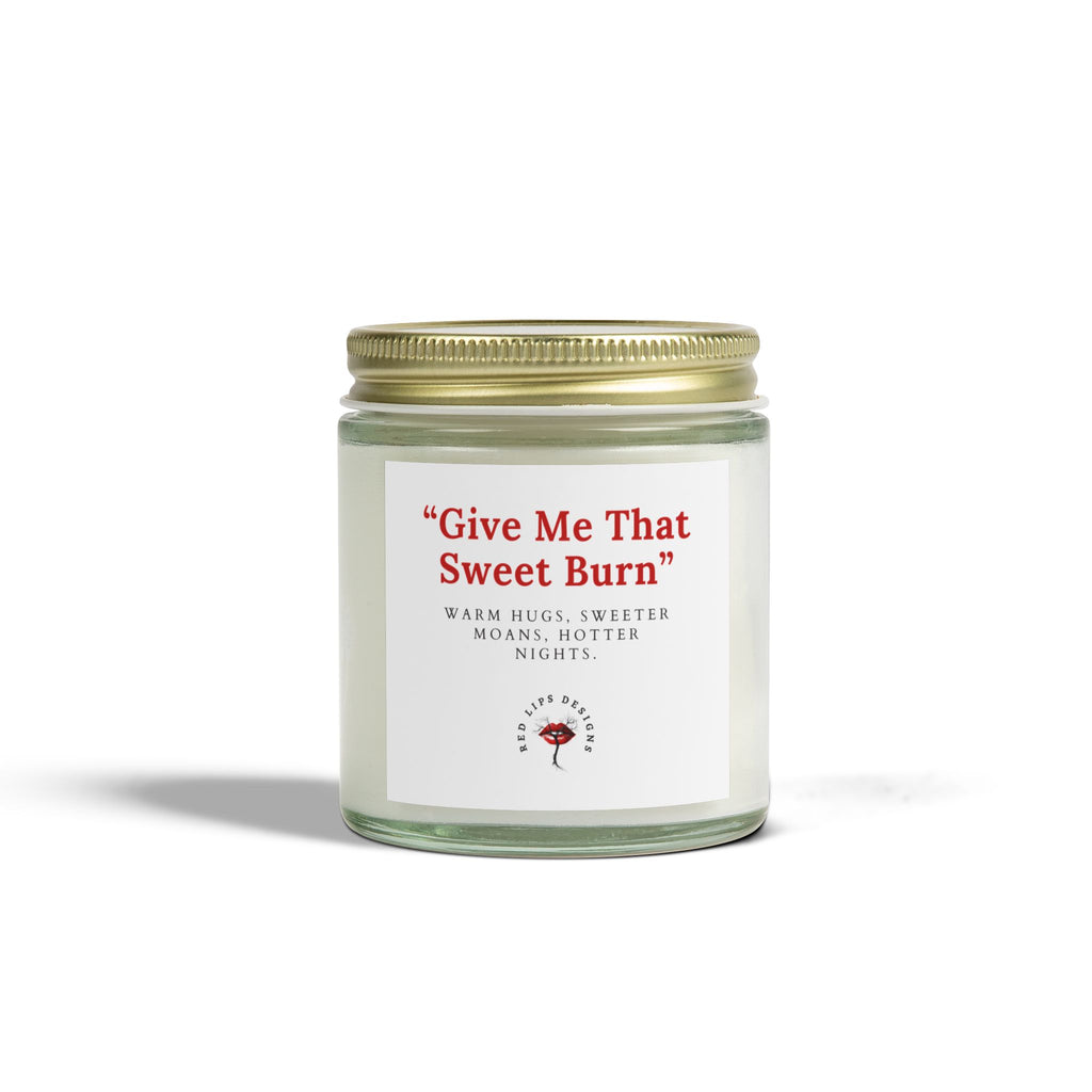 Give Me That Sweet Burn Sexy Candle Funny Gift for Her Romantic Candle for Bedroom Vibes Empowering Self Care Gift for Women