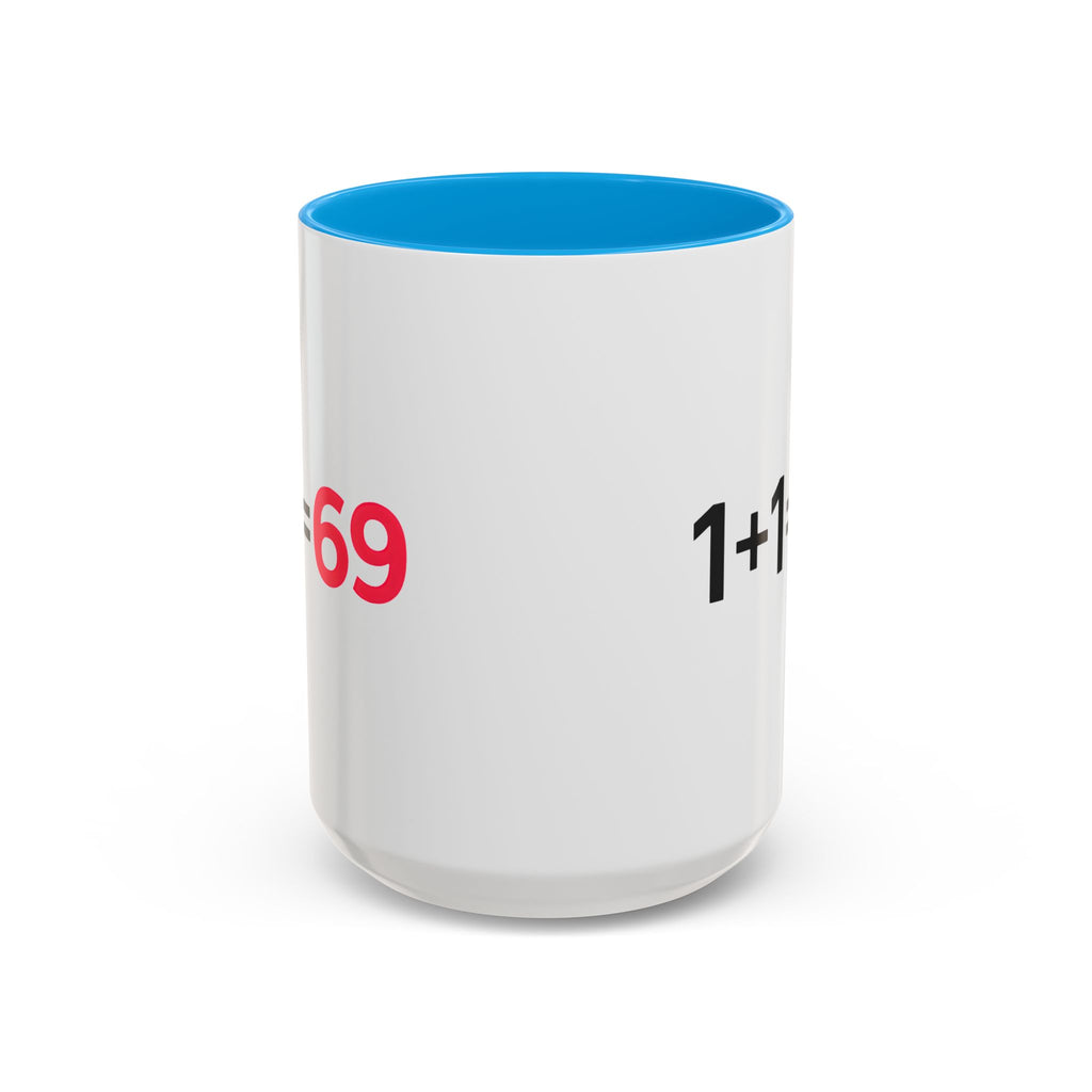 Funny Adult Mug, 1 Plus 1 Equals 69 Coffee Cup, Naughty Gift for Him or Her, Flirty Math Joke Mug,
