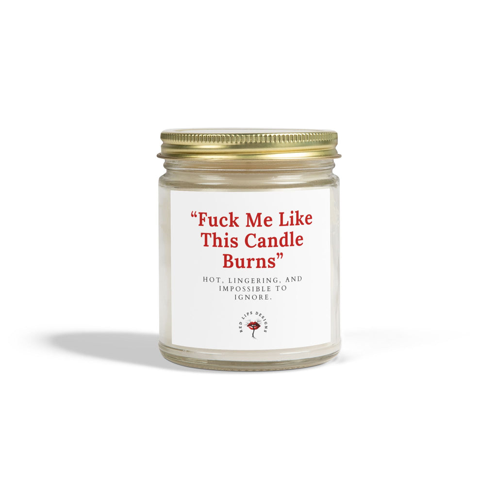 Fuck Me Like This Candle Burns, Sexy Candle Gift for Her, Dirty Quote Candle, Hot and Romantic Adult Humor, Naughty Valentine Gift