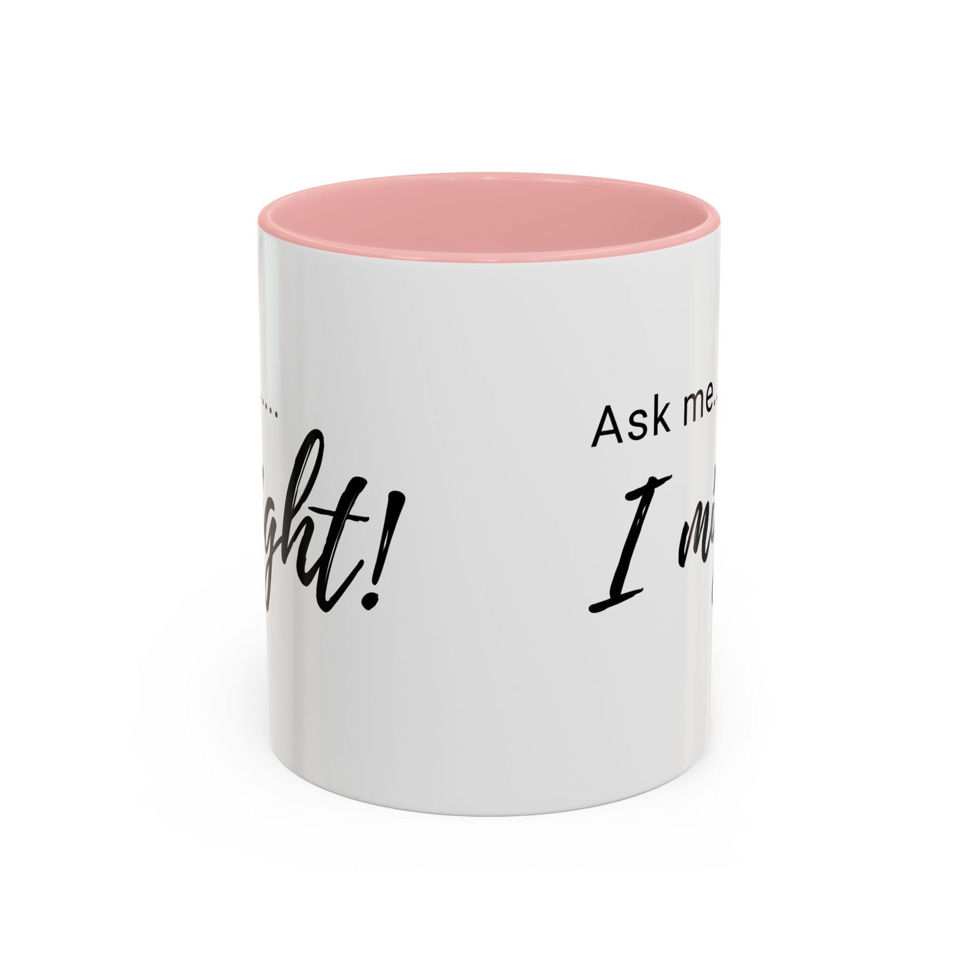 Flirty Funny Mug for Her, Ask Me I Might Coffee Cup, Sassy Gift, Naughty Hint Mug, Sexy Morning Vibes, Playful Adult Humor