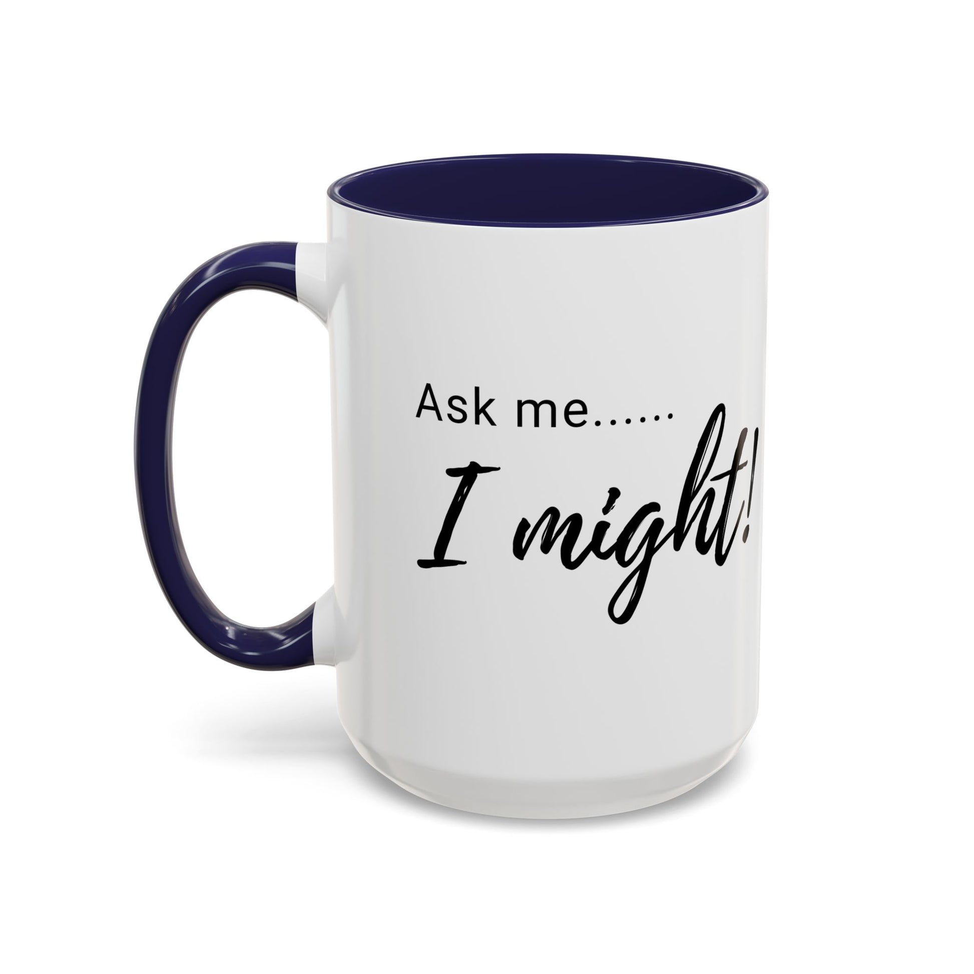 Flirty Funny Mug for Her, Ask Me I Might Coffee Cup, Sassy Gift, Naughty Hint Mug, Sexy Morning Vibes, Playful Adult Humor